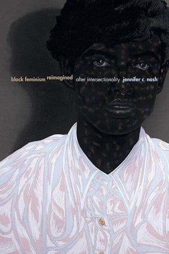 Black Feminism Reimagined: After Intersectionality