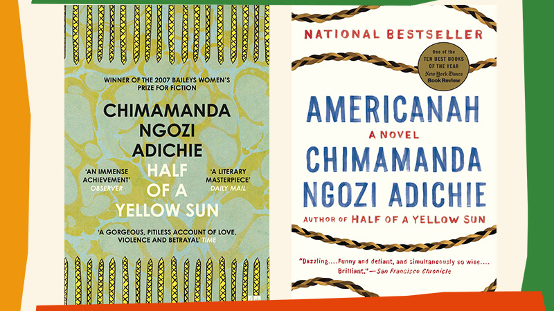 Book covers Half Of A Yellow Sun, Americanah by Chimamamanda Ngozi Adichie