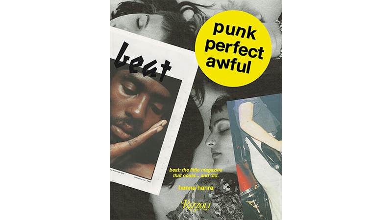 Book cover for Punk Perfect Awful- Beat- The Little Magazine that Could ... And Did by Hanna Hanra