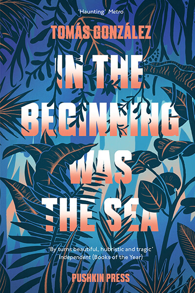 Service95 Recommends In The Beginning Was The Sea by Tomás González