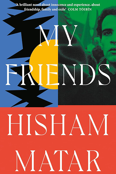 Service95 Recommends My Friends by Hisham Matar