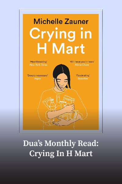 Dua's Monthly Read: Crying In H Mart by Michelle Zauner
