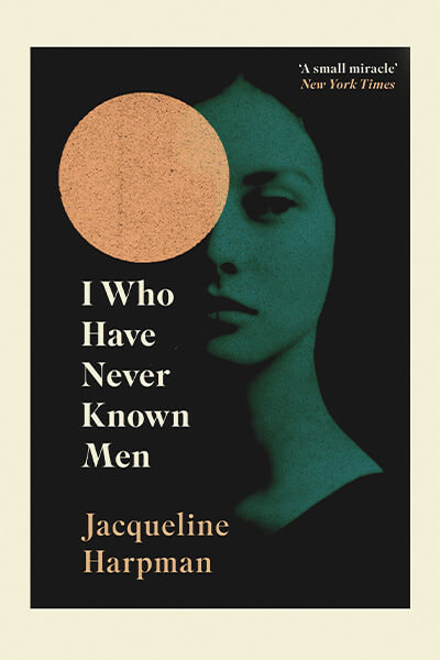 Service95 Recommends I Who Have Never Known Men by Jacqueline Harpman