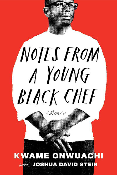 Service95 Recommends Notes From A Young Black Chef: A Memoir by Kwame Onwuachi 