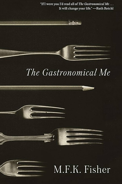 Service95 Recommends The Gastronomical Me by MFK Fisher